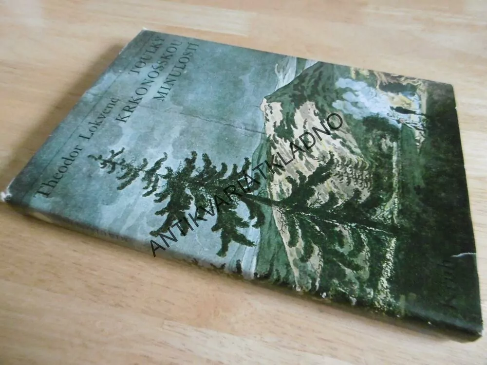 TOULKY KRKONOŠSKOU MINULOSTÍ, THEODOR LOKVENC, 1978, **an