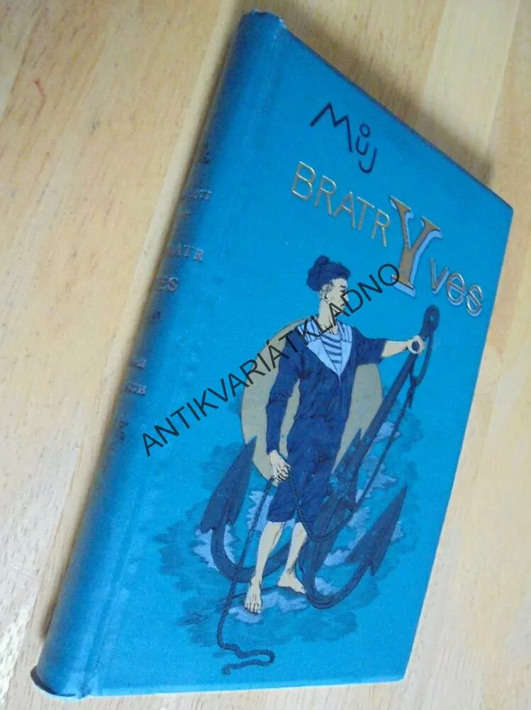 MŮJ BRATR YVES, PIERRE LOTI, GUTH,