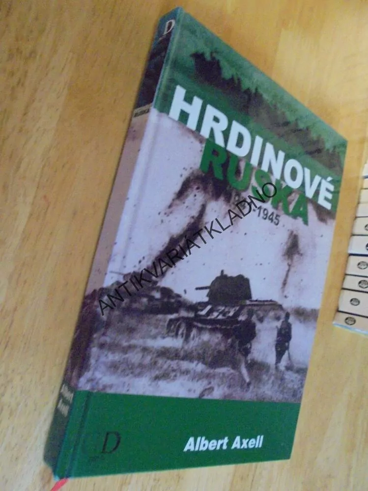 HRDINOVÉ RUSKA, 1941-45, ALBERT AXELL, VÁLKA,BITVA, **an