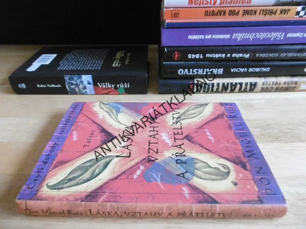 LÁSKA, VZTAHY A PŘÁTELSTVÍ, ČTYŘI DOHODY - TOLTÉCKÁ LÁSKA, DON MIGUEL RUIZ, **an