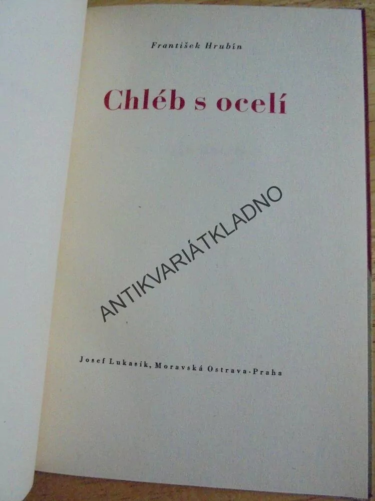 CHLÉB S OCELÍ, FRANTIŠEK HRUBÍN, STALIN,