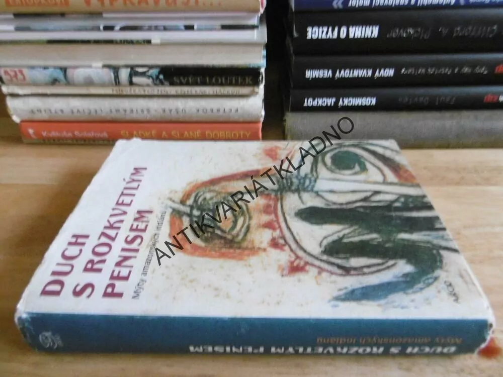 DUCH S ROZKVETLÝM PENISEM, MÝTY AMAZONSKÝCH INDIÁNŮ, MNISLAV ZELENÝ-ATAPANA- AUTOGRAM, 2004, **an