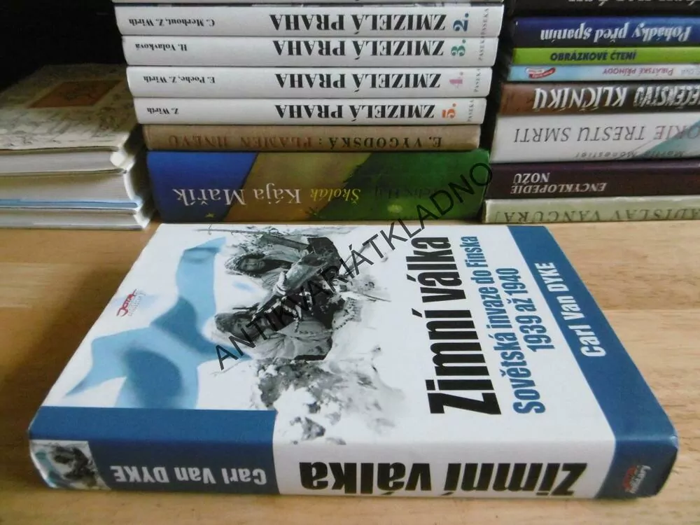 ZIMNÍ VÁLKA, SOVĚTSKÁ INVAZE DO FINSKÁ 1939-1940, CARL VAN DYKE, **an