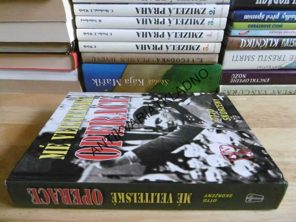 MÉ VELITELSKÉ OPERACE, OTTO SKORZENY, **an