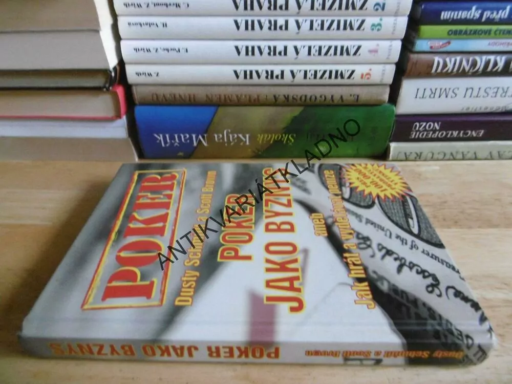 POKER JAKO BYZNYS ANEB JAK VYDĚLÁVAT PENÍZE, DUSTY SCHMIDT, SCOTT BROWN, **an