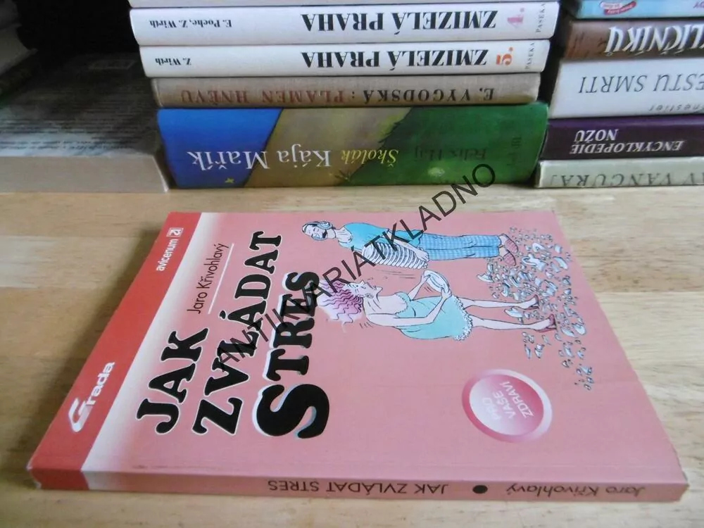JAK ZVLÁDAT STRES, JARO KŘIVOHLAVÝ, **an