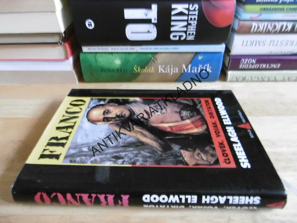 FRANCO, ČLOVĚK, VOJÁK, DIKTÁTOR,SHEELAGH ELLWOOD, **an