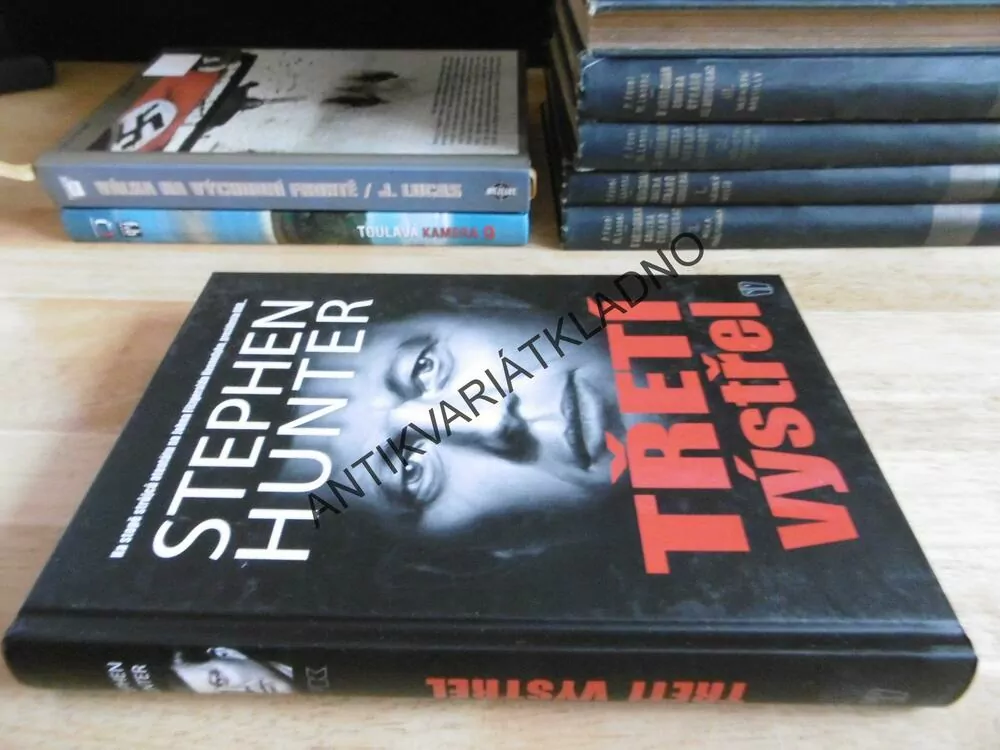 TŘETÍ VÝSTŘEL, STEPHEN HUNTER, **an