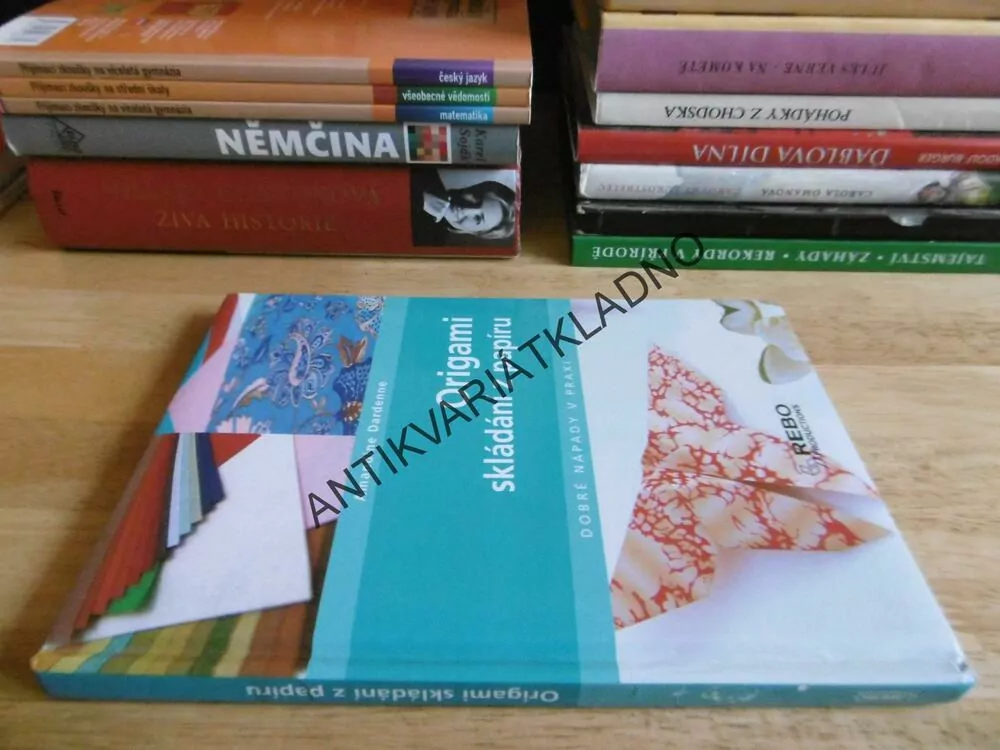 ORIGAMI SKLÁDÁNÍ Z PAPÍRU, AMANDINE DARDENNE, DOBRÉ NÁPADY V PRAXI, HOBBY, **an