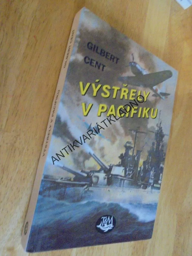 VÝSTŘELY V PACIFIKU, GILBERT CENT, VÁLKA LETECTVÍ,