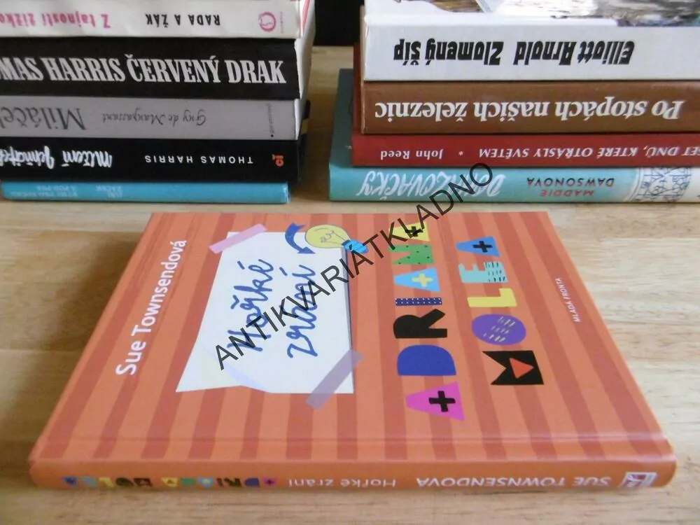HOŘKÉ ZRÁNÍ ADRIANA MOLEA, SUE TOWNSENDOVÁ, **an