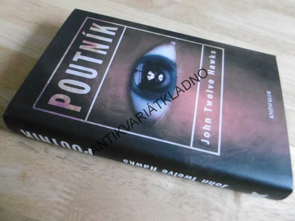 POUTNÍK, JOHN TWELVE HAWKS, **an