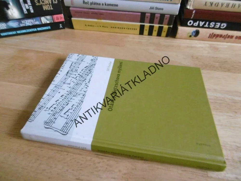 OTÁZKY NIETZSCHOVA MYŠLENÍ, FRIEDRICH NIETZSCHE, JIŘÍ PECHAR