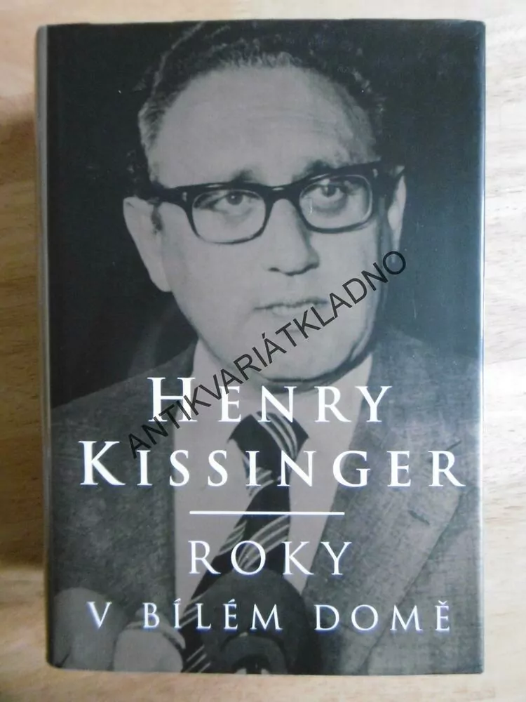 ROKY V BÍLÉM DOMĚ, HENRY KISSINGER, **an