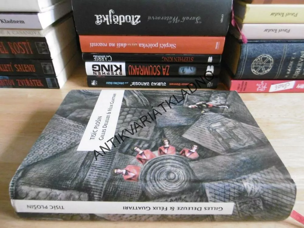 TISÍC PLOŠIN, GILLEWS DELEUZE, FÉLIX GUATTARI, **an