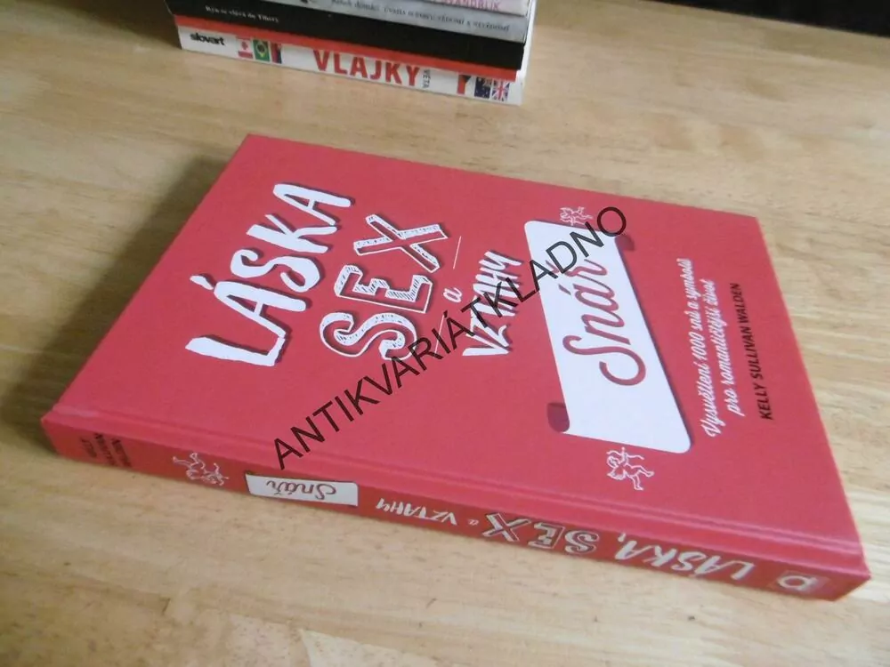 SNÁŘ, LÁSKA, SEX A VZTAHY, KELLY SULLIVAN WALDEN, 1000 SYMBOLŮ, **an