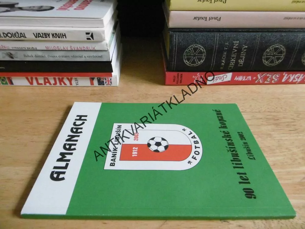 ALMANACH BANÍK LIBUŠÍN, FOTBAL 2002, 90 LET KOPANÉ, OKR. KLADNO