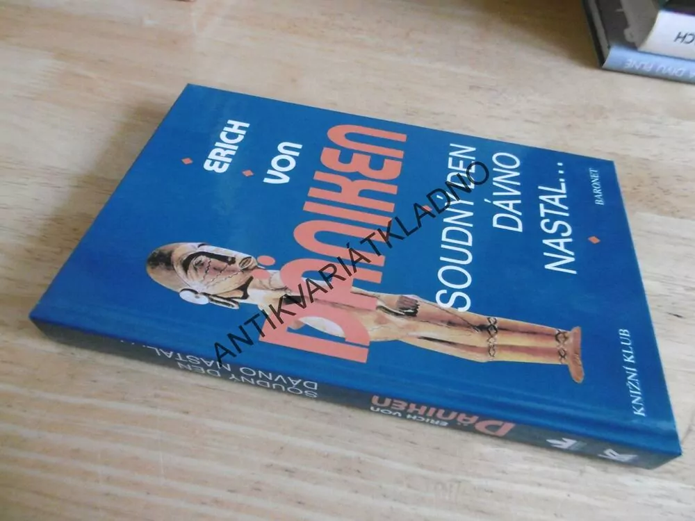 SOUDNÝ DEN DÁVNO NASTAL, ERICH VON DÄNIKEN, **an