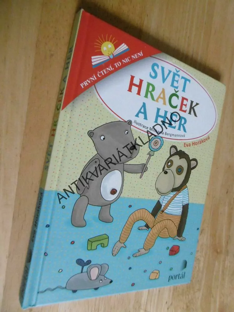 SVĚT HRAČEK A HER, EVA HORÁKOVÁ, MICHAELA BERGMANNOVÁ, **an