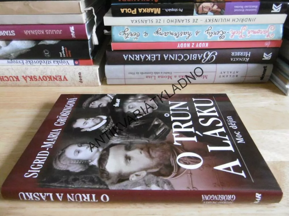 O TRŮN A LÁSKU,SIGRID-MARIA GRÖSSINGOVÁ, **an