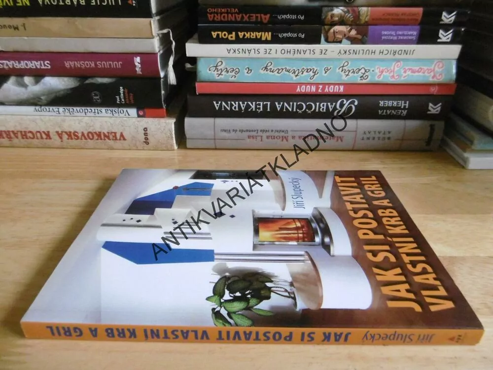 JAK SI POSTAVIT VLASTNÍ KRB A GRIL, JIŘÍ SLUPECKÝ, **an