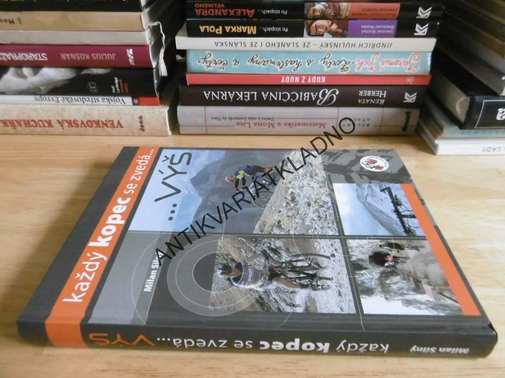 KAŽDÝ KOPEC SE ZVEDÁ ...... VÝŠ, MILAN SILNÝ, CYKLISTIKA, **an