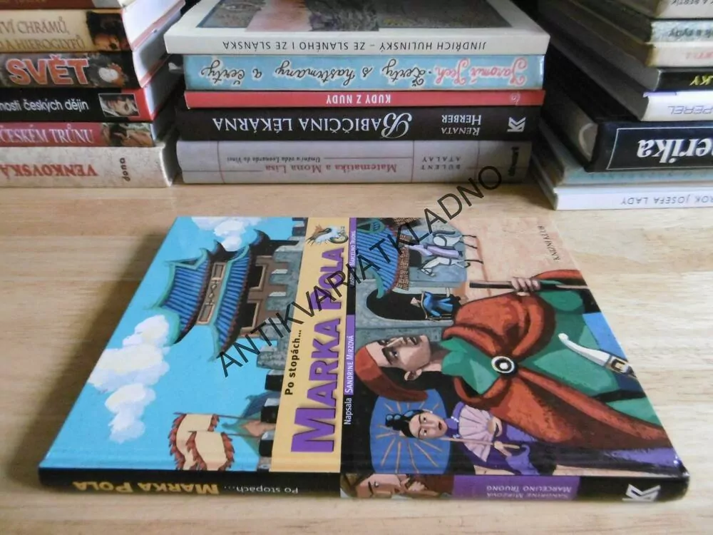 PO STOPÁCH MARKA POLA, CESTOVATEL MARCO POLO, MIRZOVÁ, TRUONG, **an