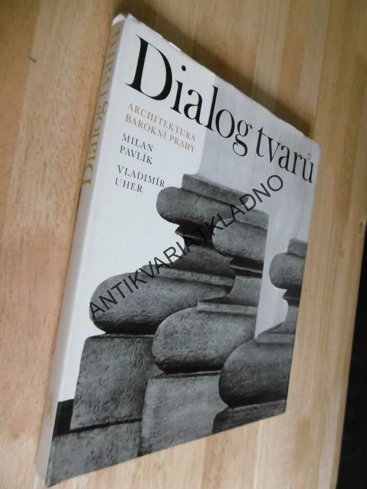 DIALOG TVARŮ, ARCHITEKTURA BAROKNÍ PRAHY, MILAN PAVLÍK, VLADIMÍR UHER, **an