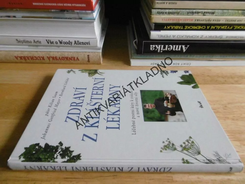 ZDRAVÍ Z KLÁŠTERNÍ LÉKÁRNY, PÁTER KILIAN SAUM,**an