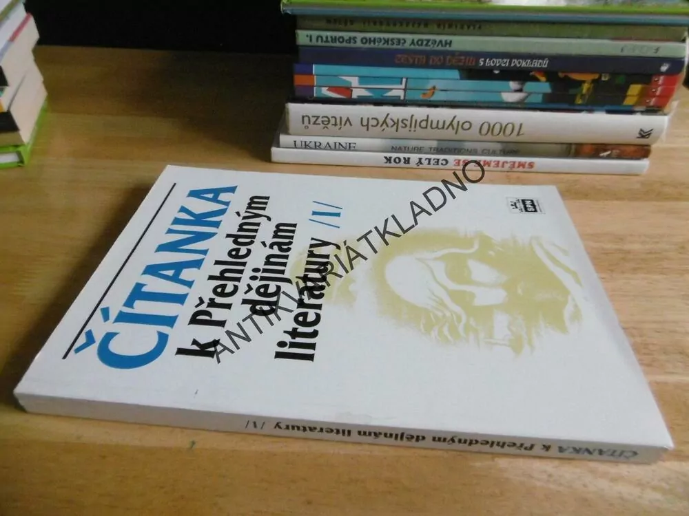 ČÍTANKA K PŘEHLEDNÝM DĚJINÁM LITERATURY,1.,