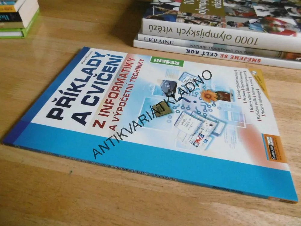 PŘÍKLADY A CVIČENÍ Z INFORMATIKY A VÝPOČETNÍ TECHNIKY, P. NAVRÁTIL, ŘEŠENÍ, VČETNĚ CD