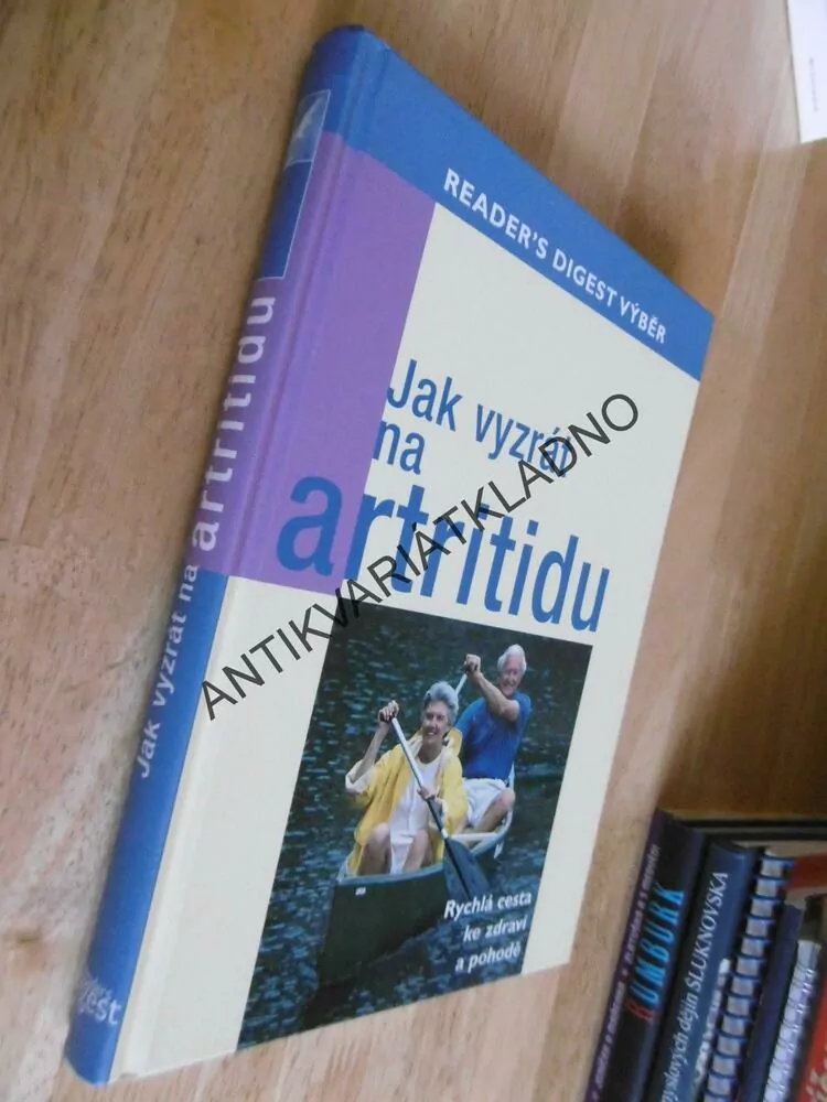 JAK VYZRÁT NA ARTRITIDU,RYCHLÁ CESTA KE ZDRAVÍ  A POHODĚ, **an