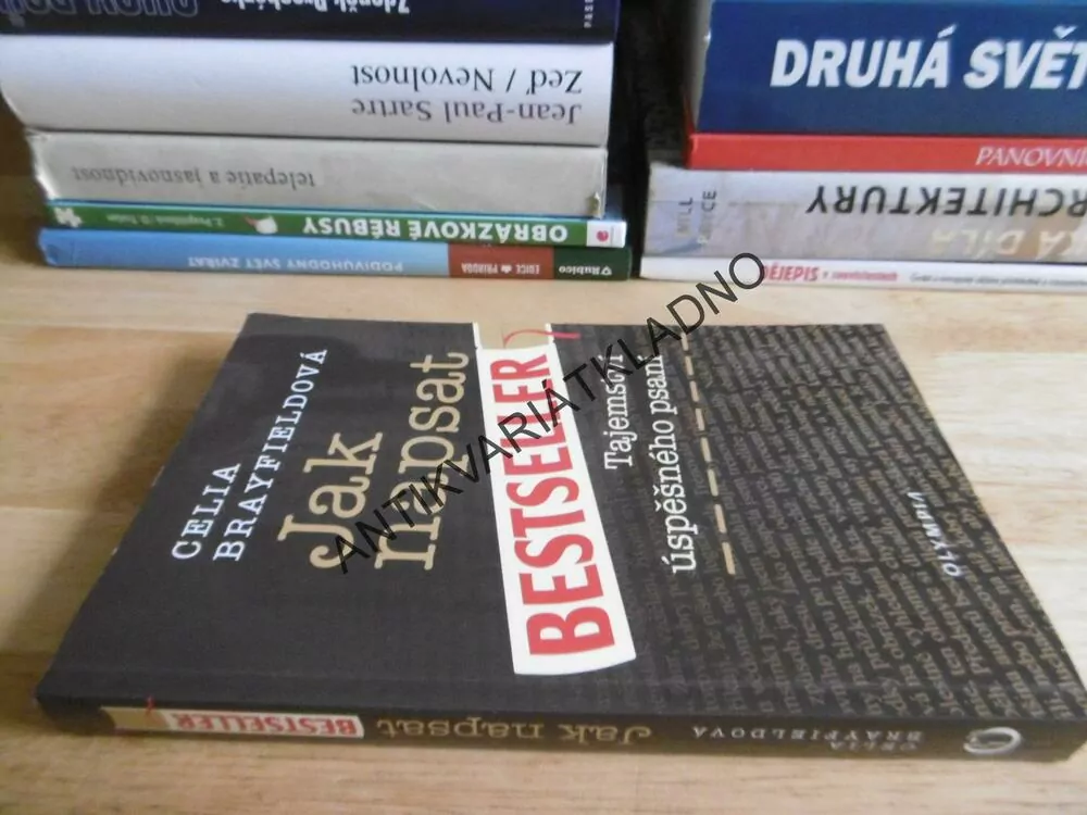 JAK NAPSAT BESTSELLER, TAJEMSTVÍ ÚSPĚŠNÉHO PSANÍ, CELIA BRAYFIELDOVÁ