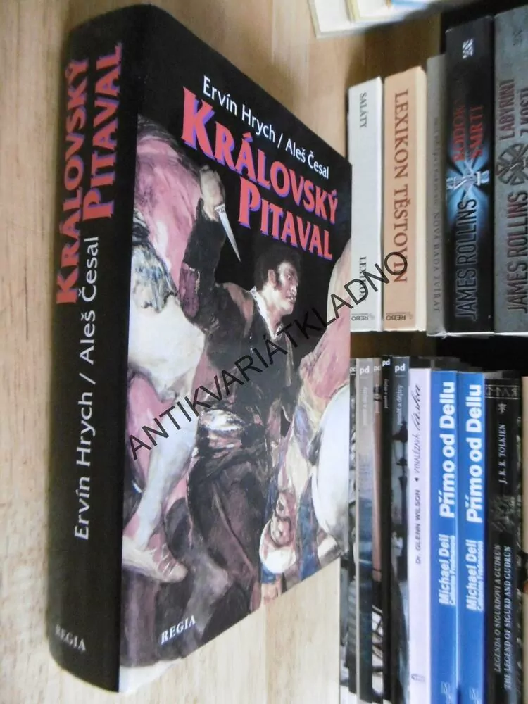 KRÁLOVSKÝ PITAVAL, ERVÍN HRYCH, ALEŠ ČESAL, **an