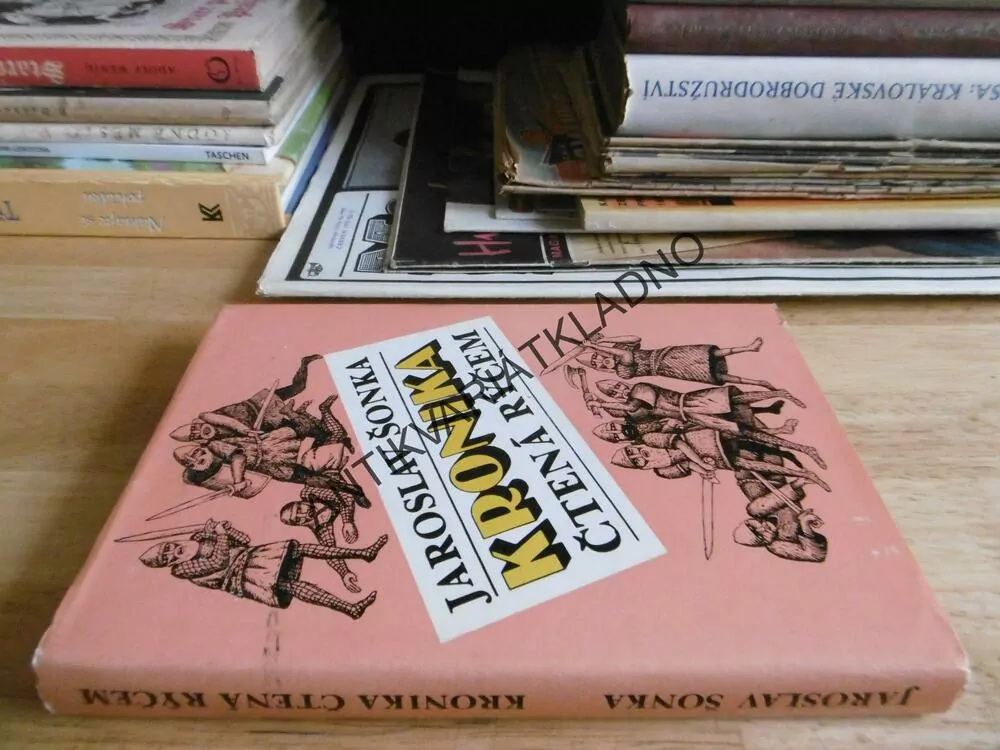 KRONIKA ČTENÁ RÝČEM, JAROSLAV ŠONKA,**an