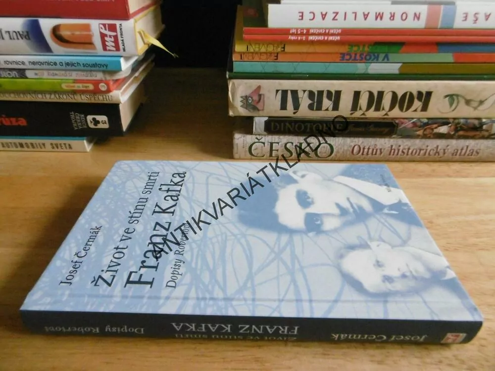 ŽIVOT VE STÍNU SMRTI FRANZ KAFKA, JOSEF ČERMÁK, **an