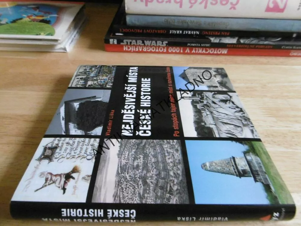NEJDĚSIVĚJŠÍ MÍSTA ČESKÉ HISTORIE, VLADIMÍR LIŠKA, **an
