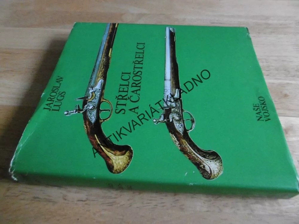 STŘELCI A ČAROSTŘELCI, JAROSLAV LUGS,**an