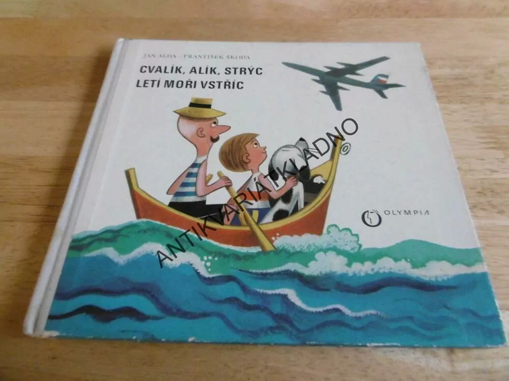 CVALÍK, ALÍK, STRÝC, LETÍ MOŘI VSTŘÍC, JAN ALDA, FRANTIŠEK ŠKODA,**an