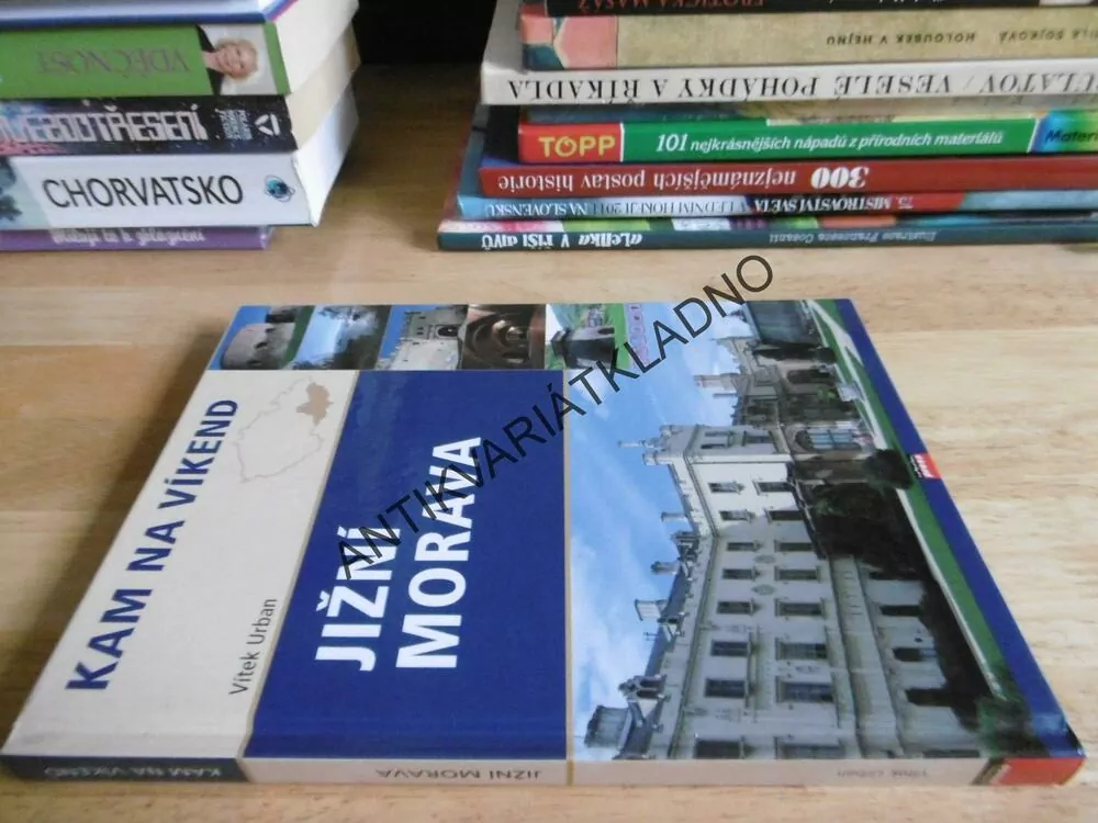 JIŽNÍ MORAVA., KAM NA VÍKEND, VÍTEK URBAN **an