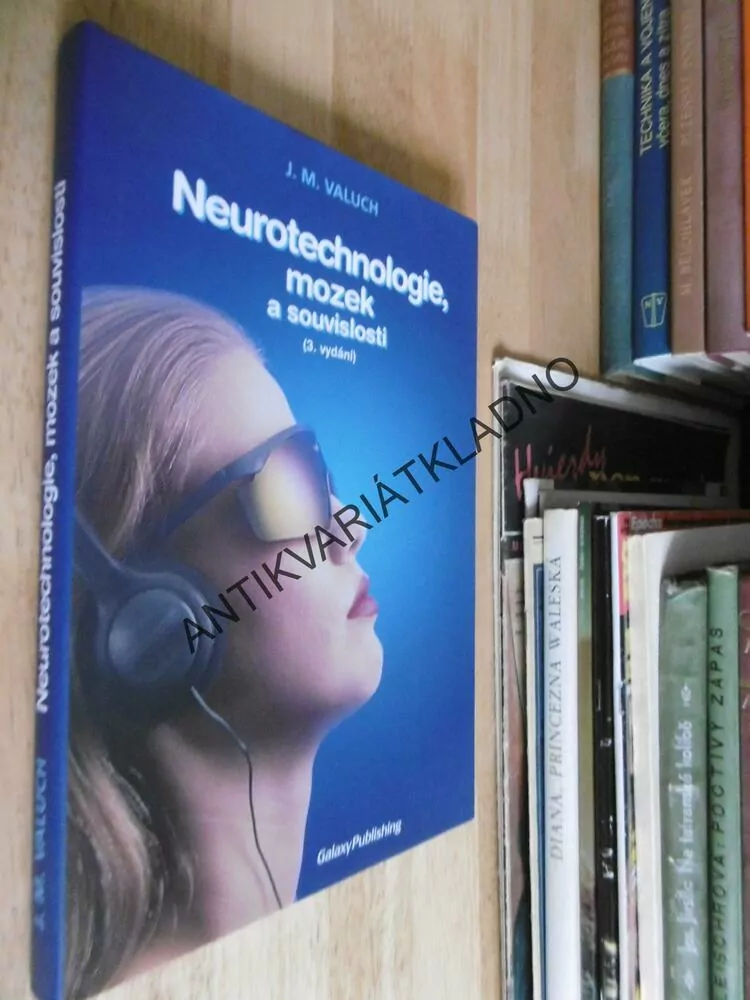 NEUROTECHNOLOGIE, MOZEK A SOUVISLOSTI, J,M, VALUCH, **an
