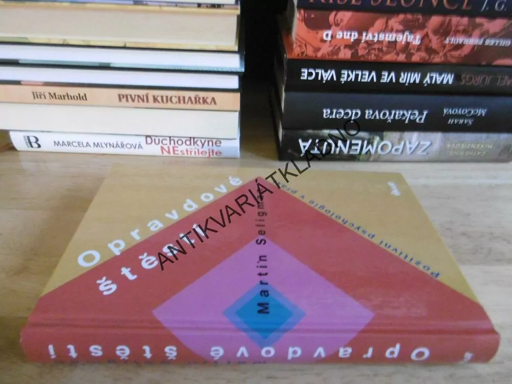OPRAVDOVÉ ŠTĚSTÍ, POZITIVNÍ PSYCHOLOGIE V PRAXI, MARTIN SELIGMAN, **an