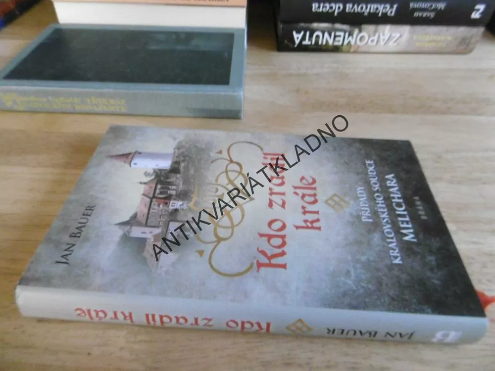 KDO ZRADIL KRÁLE, JAN BAUER, **an