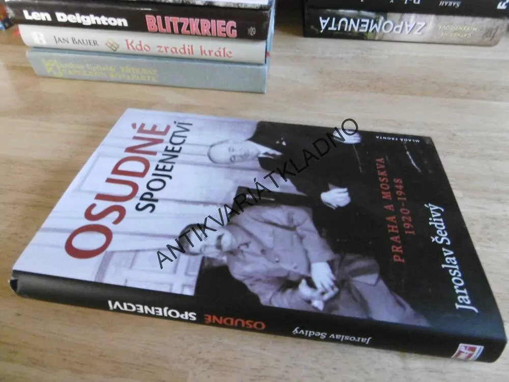 OSUDNÉ SPOJENECTVÍ, PRAHA A MOSKVA 1920-1948, JAROSLAV ŠEDIVÝ, **an