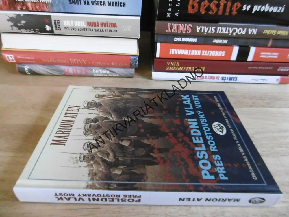 POSLEDNÍ VLAK PŘES ROSTOVSKÝ MOST, MARION ATEN, **an