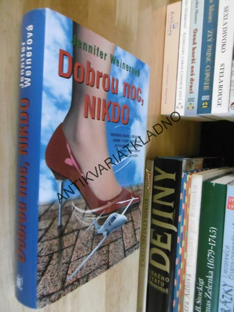 DOBROU NOC, NIKDO, JENNIFFER WEINEROVÁ, **an