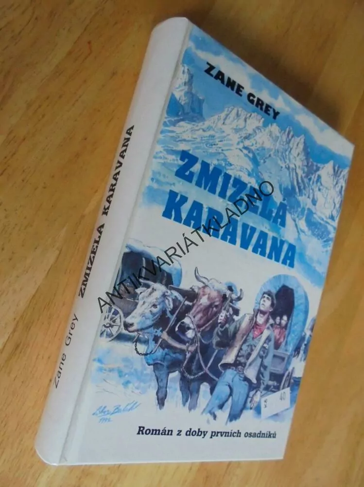 ZMIZELÁ KARAVANA, ZANE GREY, NÁVRAT 7. **an