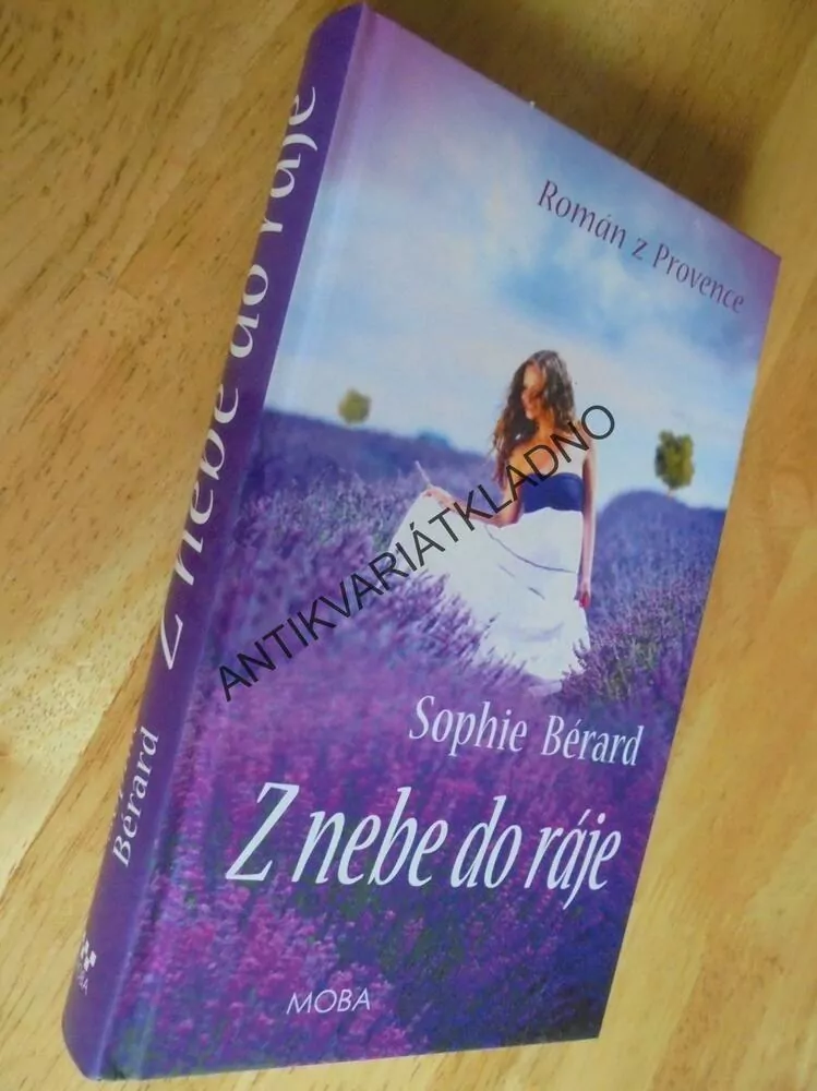 Z NEBE DO RÁJE, ROMÁN Z PROVENCE, BÉRARD SOPHIE