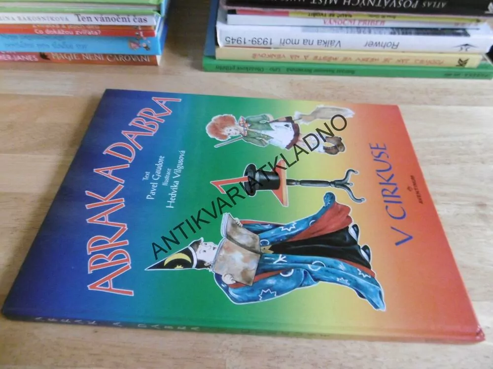 ABRAKADABRA V CIRKUSE, GAUDORE, VILGUSOVÁ, **an