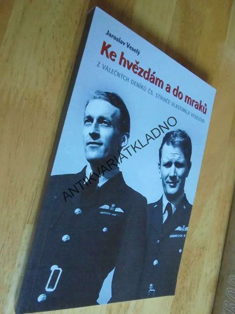 KE HVĚZDÁM A DO MRAKŮ, Z VÁLEČNÝCH DENÍKŮ,VESELÝ